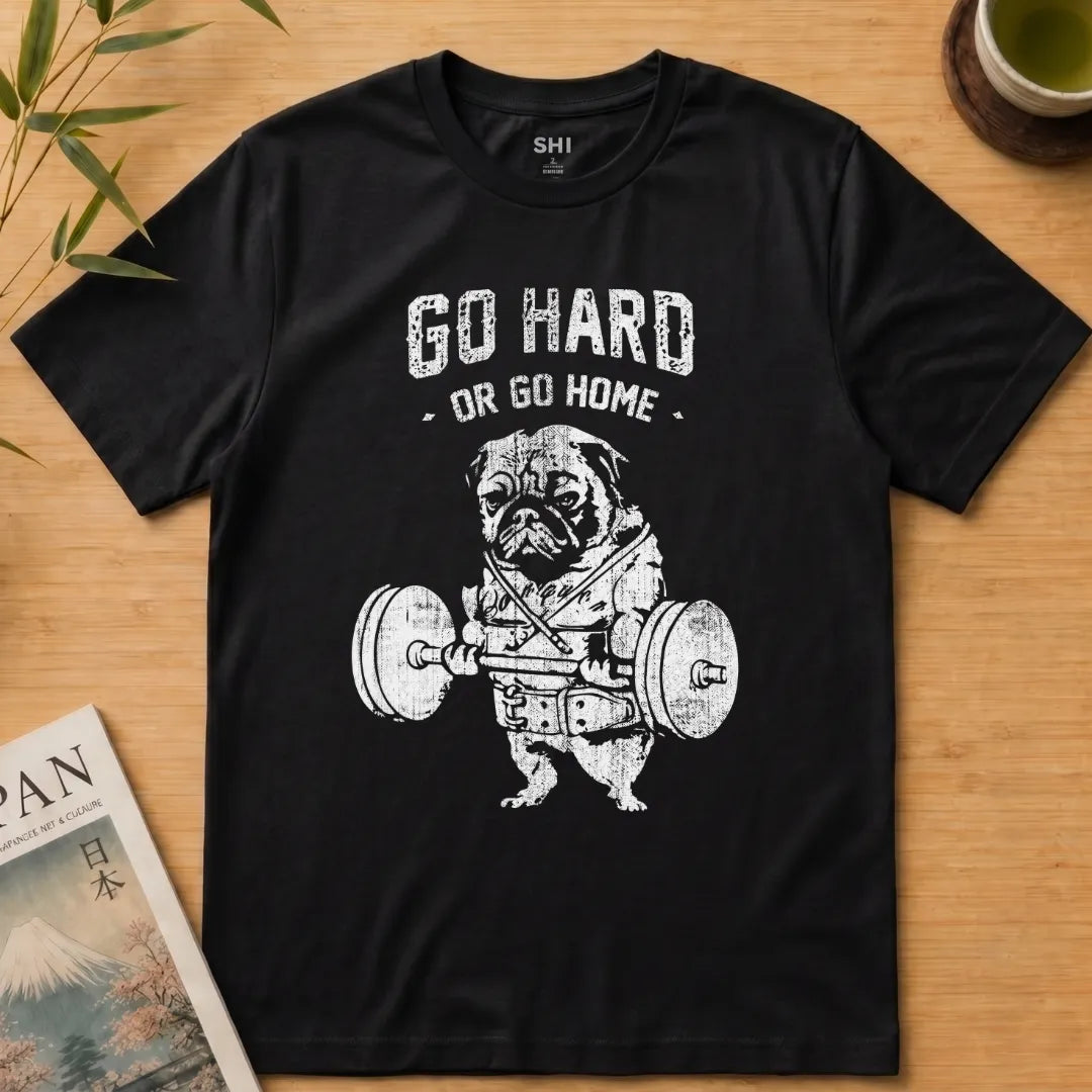 Go Hard or Go Home - Premium Graphic Tee