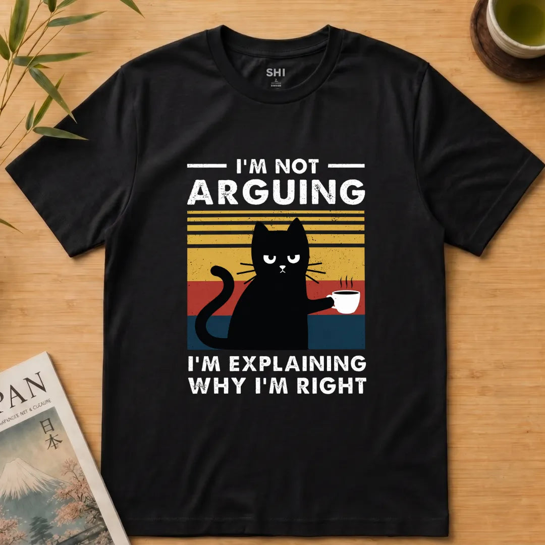 I'm Not Arguing - Premium Graphic T-shirt