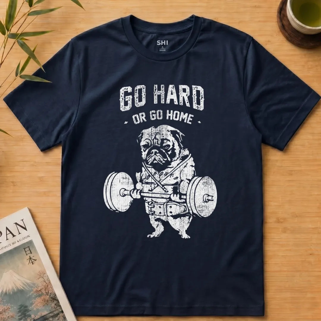 Go Hard or Go Home - Premium Graphic Tee