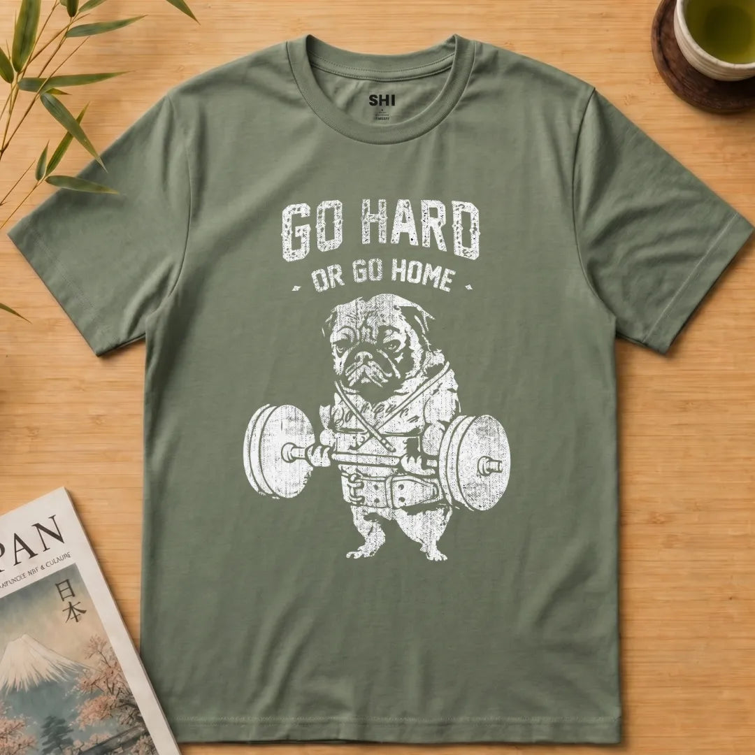 Go Hard or Go Home - Premium Graphic Tee