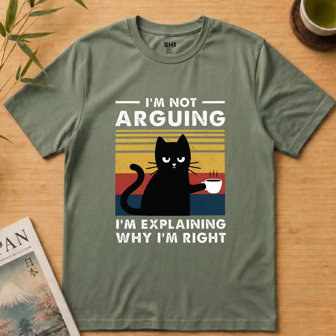 I'm Not Arguing - Premium Graphic T-shirt