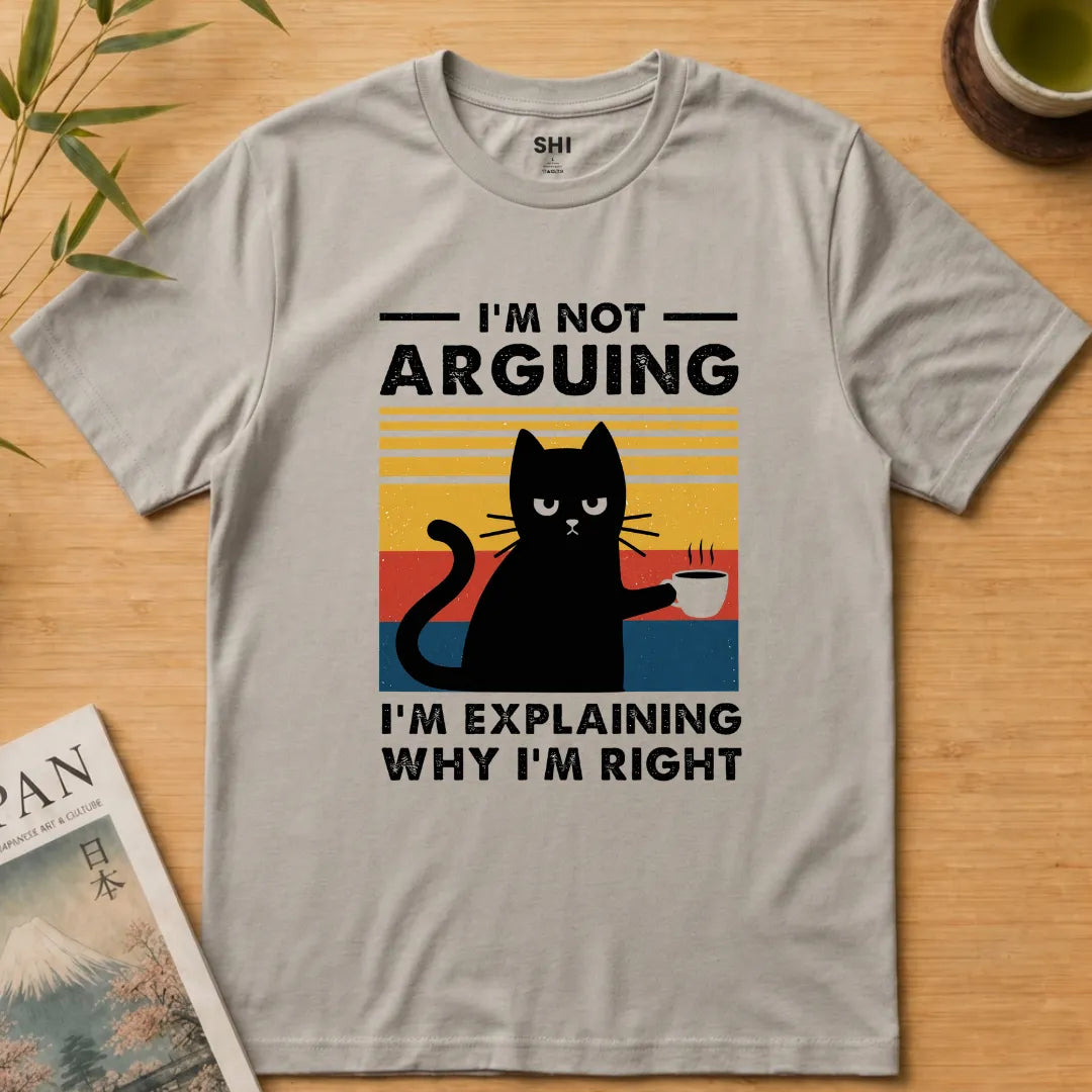 I'm Not Arguing - Premium Graphic T-shirt