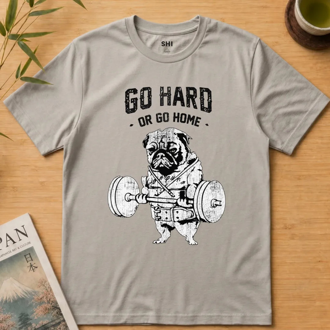 Go Hard or Go Home - Premium Graphic Tee