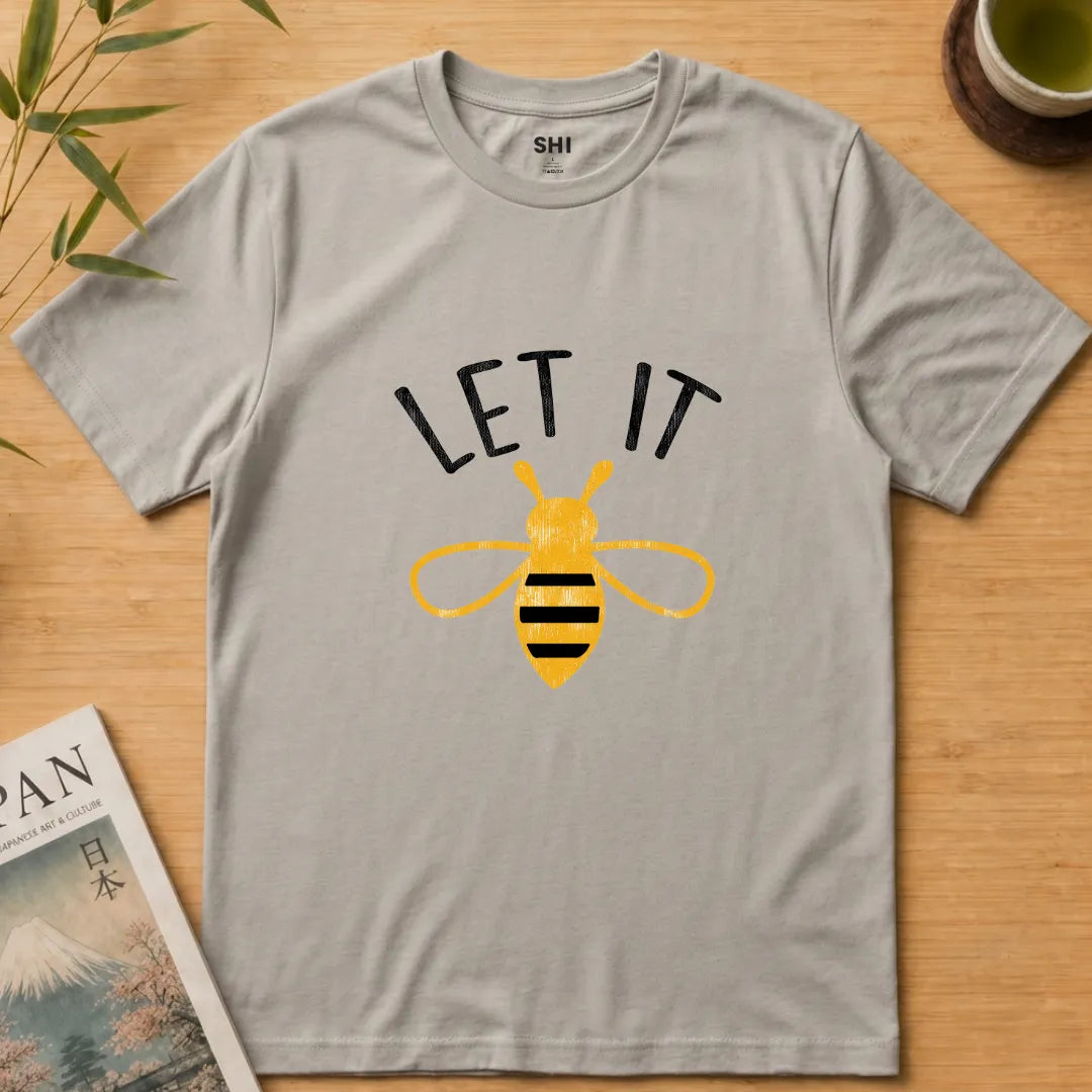 Let it Bee- Premium Graphic T-shirt