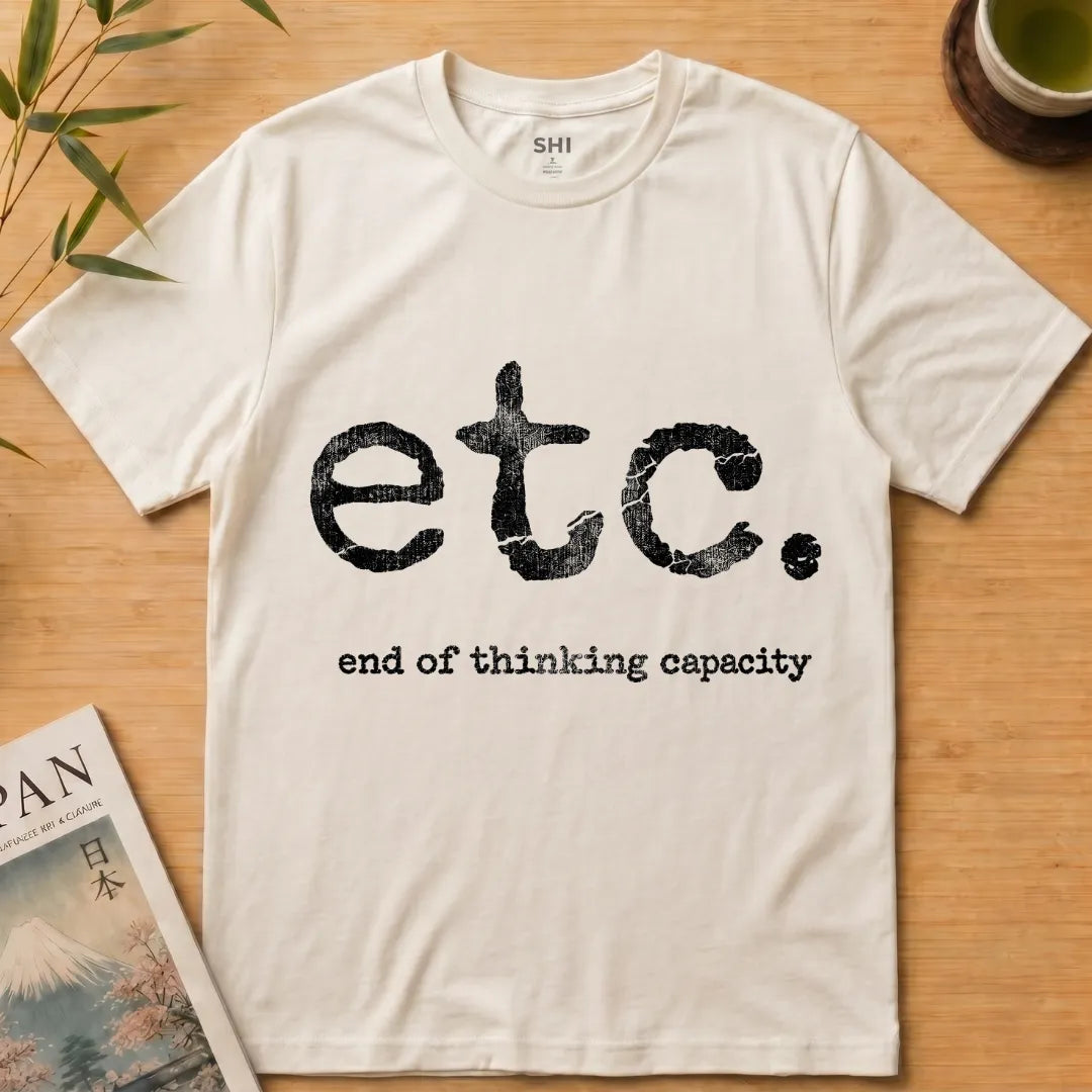 End of Thinking Capacity - Premium Graphic T-shirt