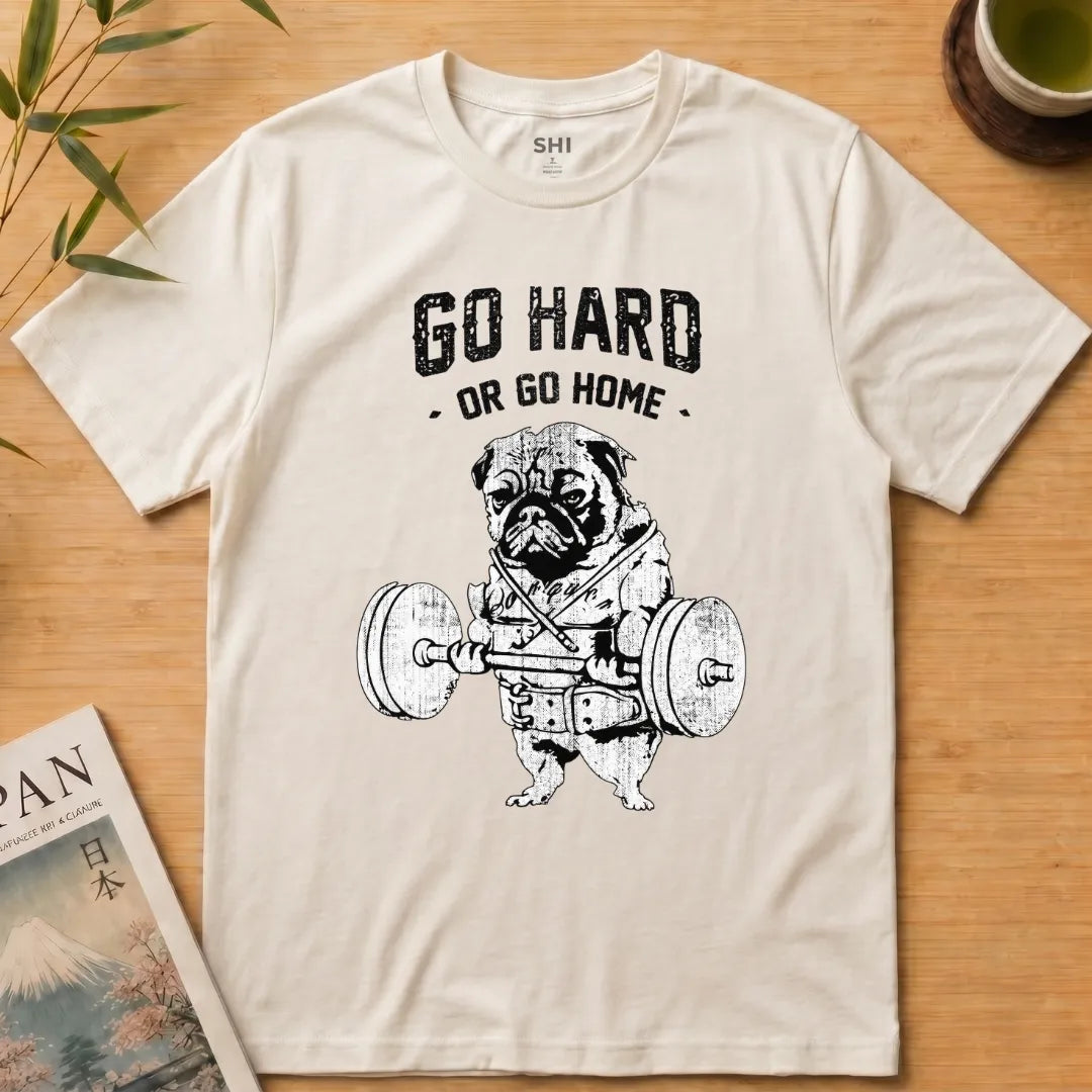 Go Hard or Go Home - Premium Graphic Tee