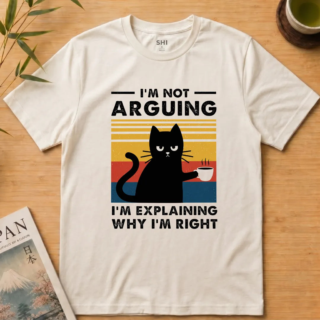I'm Not Arguing - Premium Graphic T-shirt