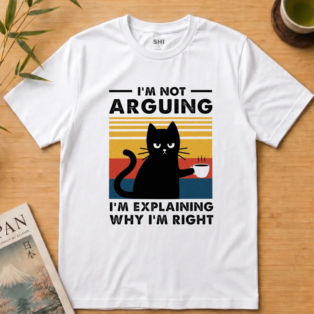 I'm Not Arguing - Premium Graphic T-shirt